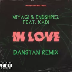 Miyagi & Endshpiel feat. KADI - In Love (Danstan Baile Funk Remix)