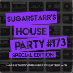 Sugarstarr's House Party #173