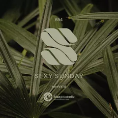 Sexy Sunday Radio Show 654 (IBIZA GLOBAL RADIO)