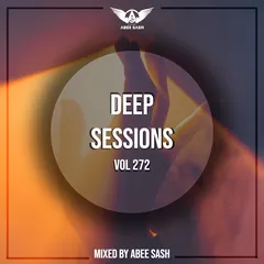 Deep Sessions vol.272 (Vocal Deep House Music)