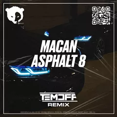 MACAN - ASPHALT 8 (Temoff Remix) [Radio Edit]