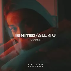 Ignited / All 4 U