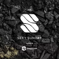 Sexy Sunday Radio Show 656 (IBIZA GLOBAL RADIO)
