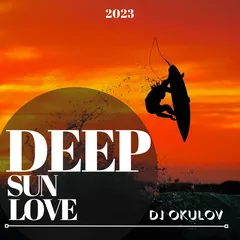 DJ Okulov - Deep Sun Love