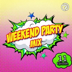 Weekend Party [Mix 11]