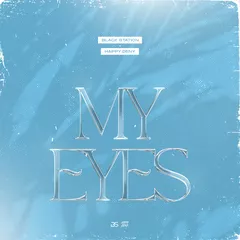 Black Station, Happy Deny - My Eyes (Radio Mix)