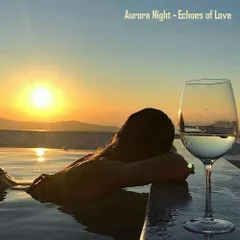 Aurora Night - Echoes of Love