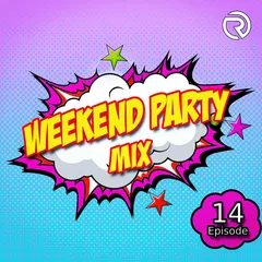 Weekend Party [Mix 14]