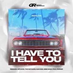 I Have To Tell You