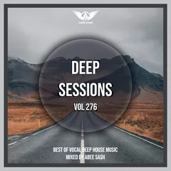 Deep Sessions vol.276 (Vocal Deep House Music)