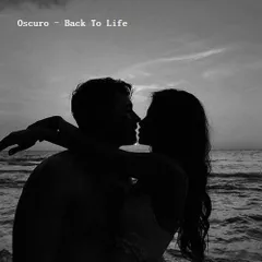 Oscuro - Back To Life