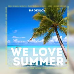 We Love Summer