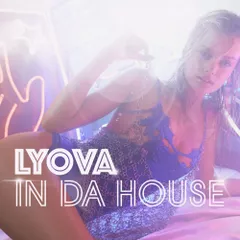 LYOVA - in da house