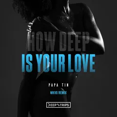 How Deep Is Your Love
