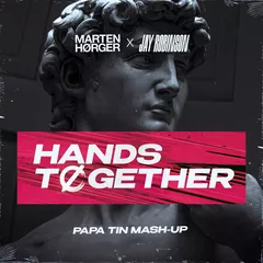 Marten Hørger vs. Jay Robinson - Hands Together (Papa Tin Mash-Up)