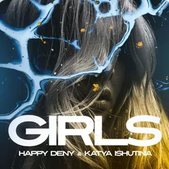 Happy Deny & Katya Ishutina - Girls