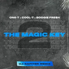 One - T - The Magic Key 2 (DJ Safiter Remix)