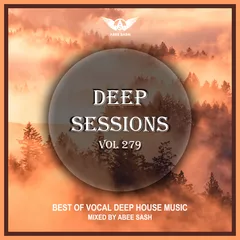 Deep Sessions vol.279 (Vocal Deep House Music)