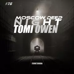 TOMI OWEN - Moscow Deep Night (CD#76)