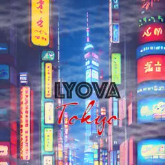 LYOVA - Tokyo