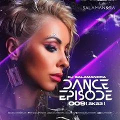 Dance Episode 009 (2k23)