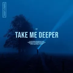 Take Me Deeper