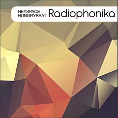Heyspace & HungryBeat - Radiophonika #90