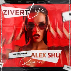 Zivert - Life (Alex Shu Remix)