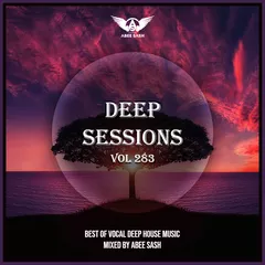 Deep Sessions vol.283 (Vocal Deep House Music)