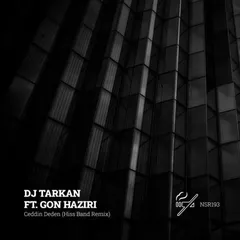 DJ Tarkan feat. Gon Haziri - Ceddin Deden (Hiss Band Remix)