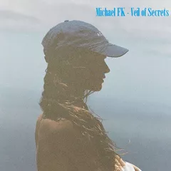 Michael FK - Veil of Secrets