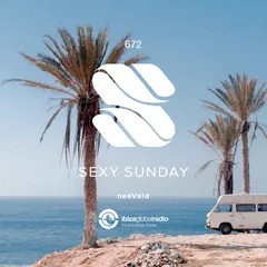 Sexy Sunday Radio Show 672 (IBIZA GLOBAL RADIO)