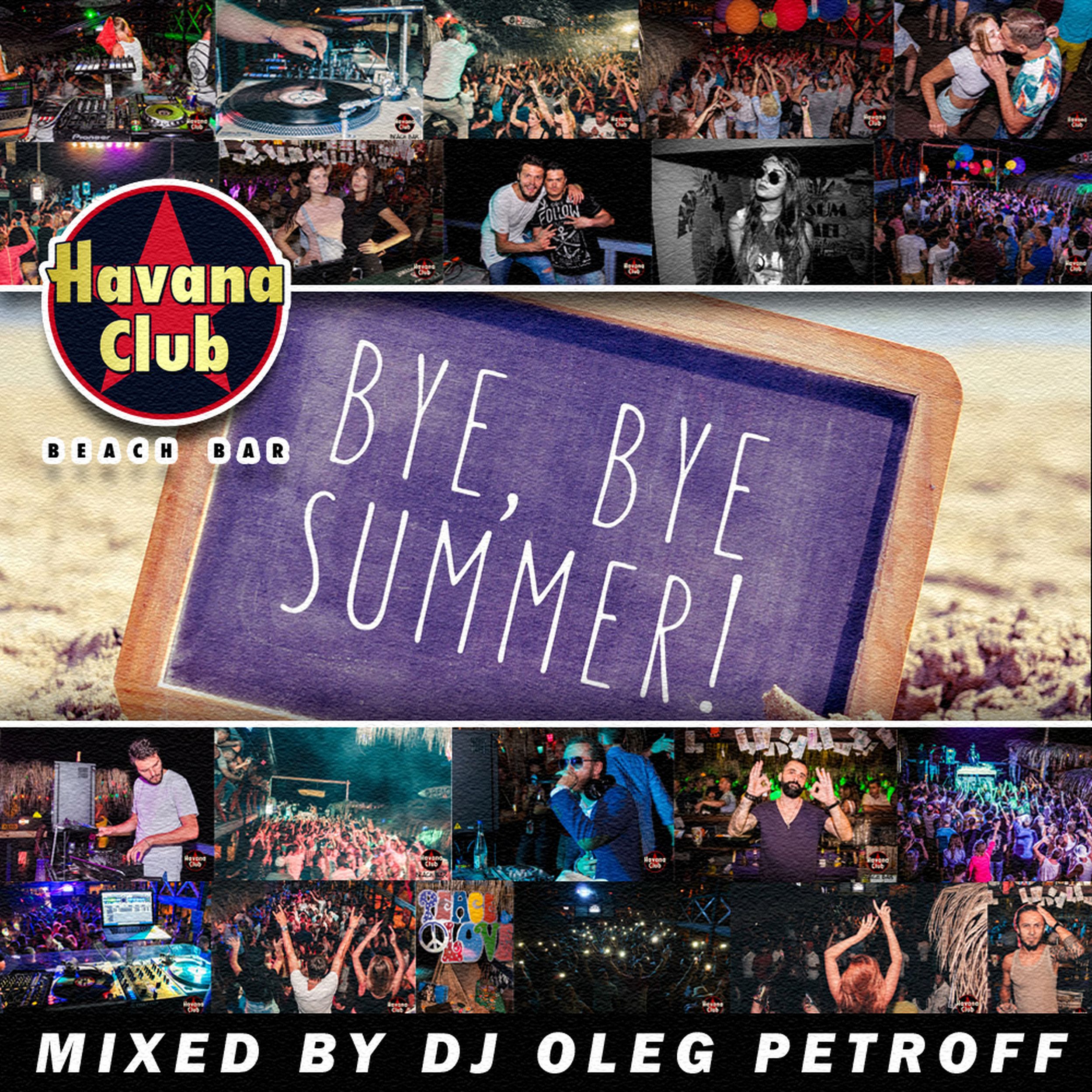 Oleg mix. Havana Beach Club. Bananastreet Bar. Havana Beach Club, Türkiye. Bar "Bye bitch".