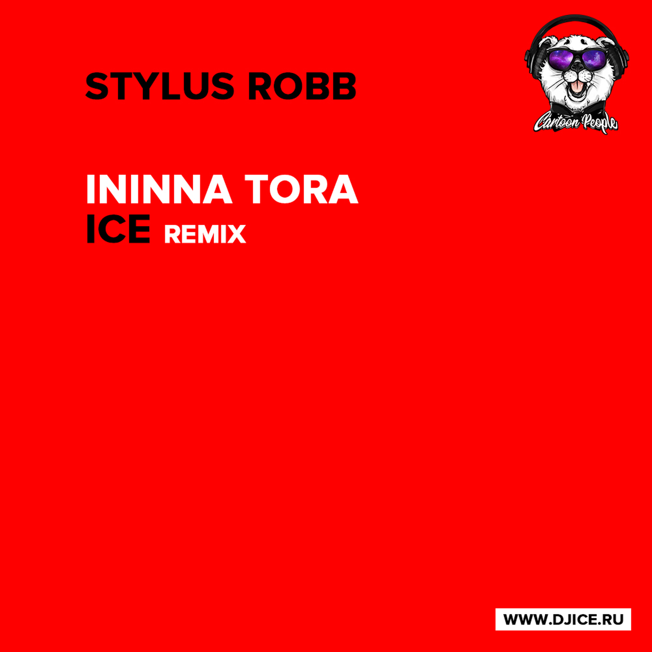 Песню айс ремикс. Stylus Robb. Ininna Tora. Ininna Tora Tiesto Remix DJ Tiesto альбомы Tora Tora.