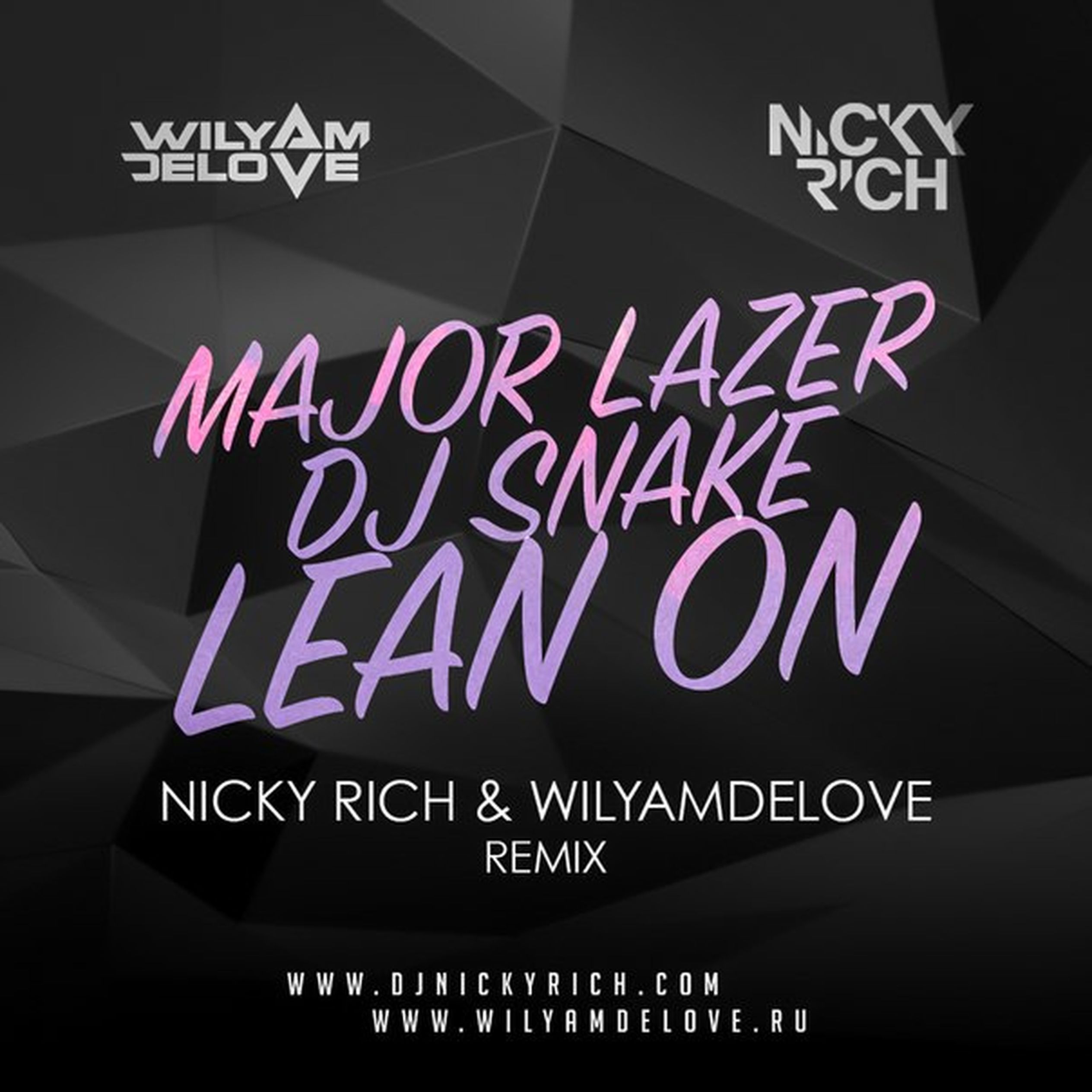 Major lazer remix. Major Lazer DJ Snake. Nicky Rich. WILYAMDELOVE. WILYAMDELOVE биография.