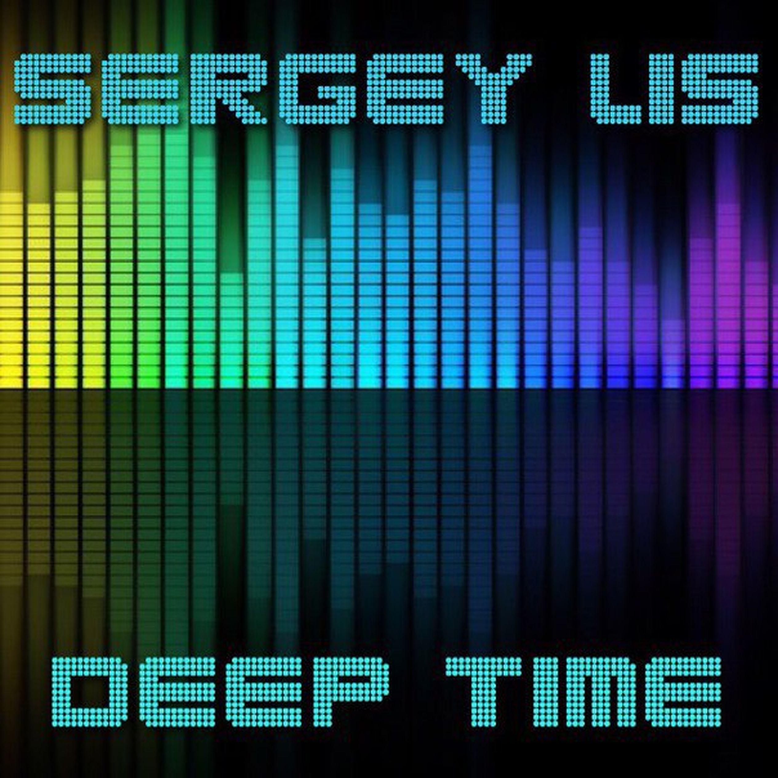 Deep time. DJ Sergey Lis. Mix time.