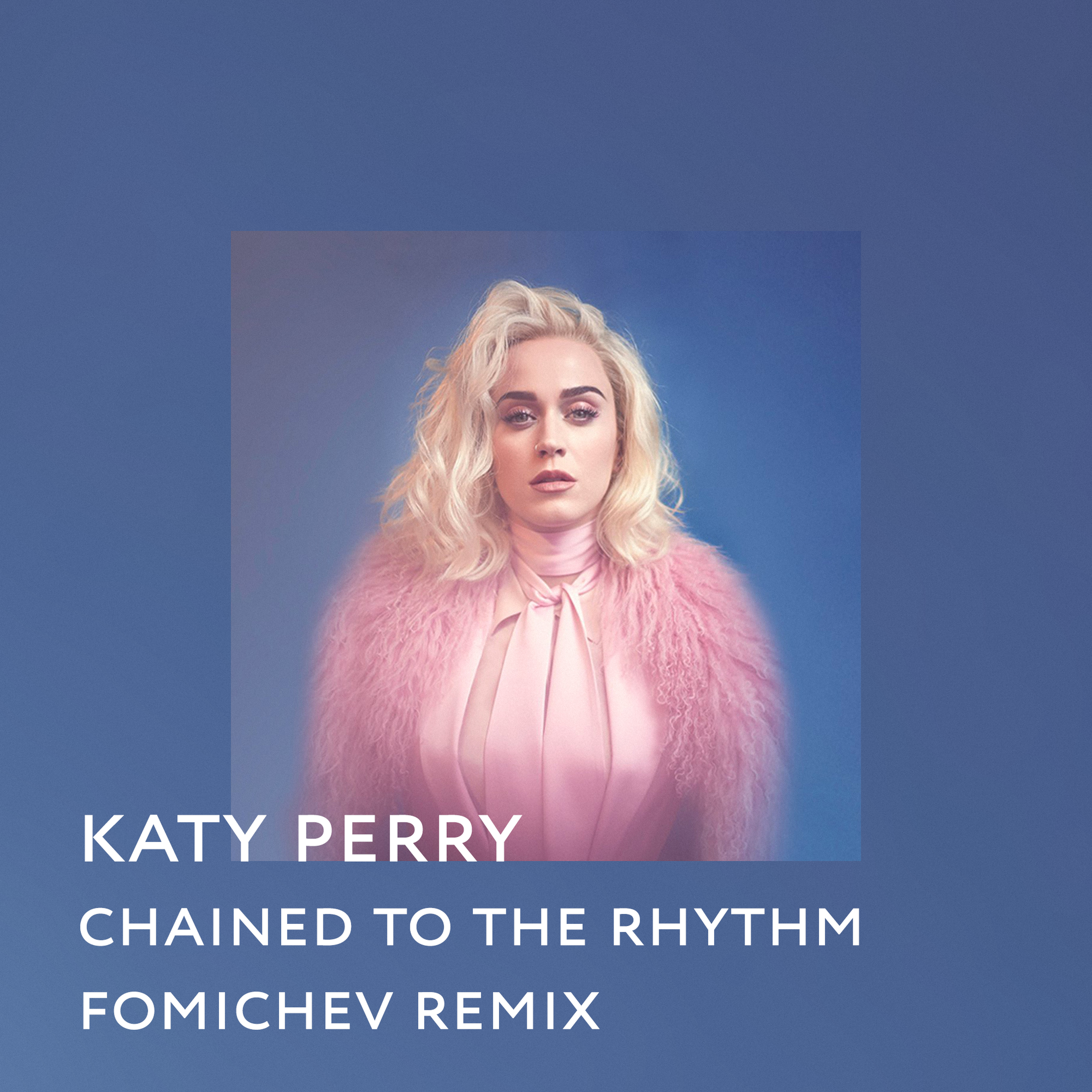 Katy perry chained to the rhythm