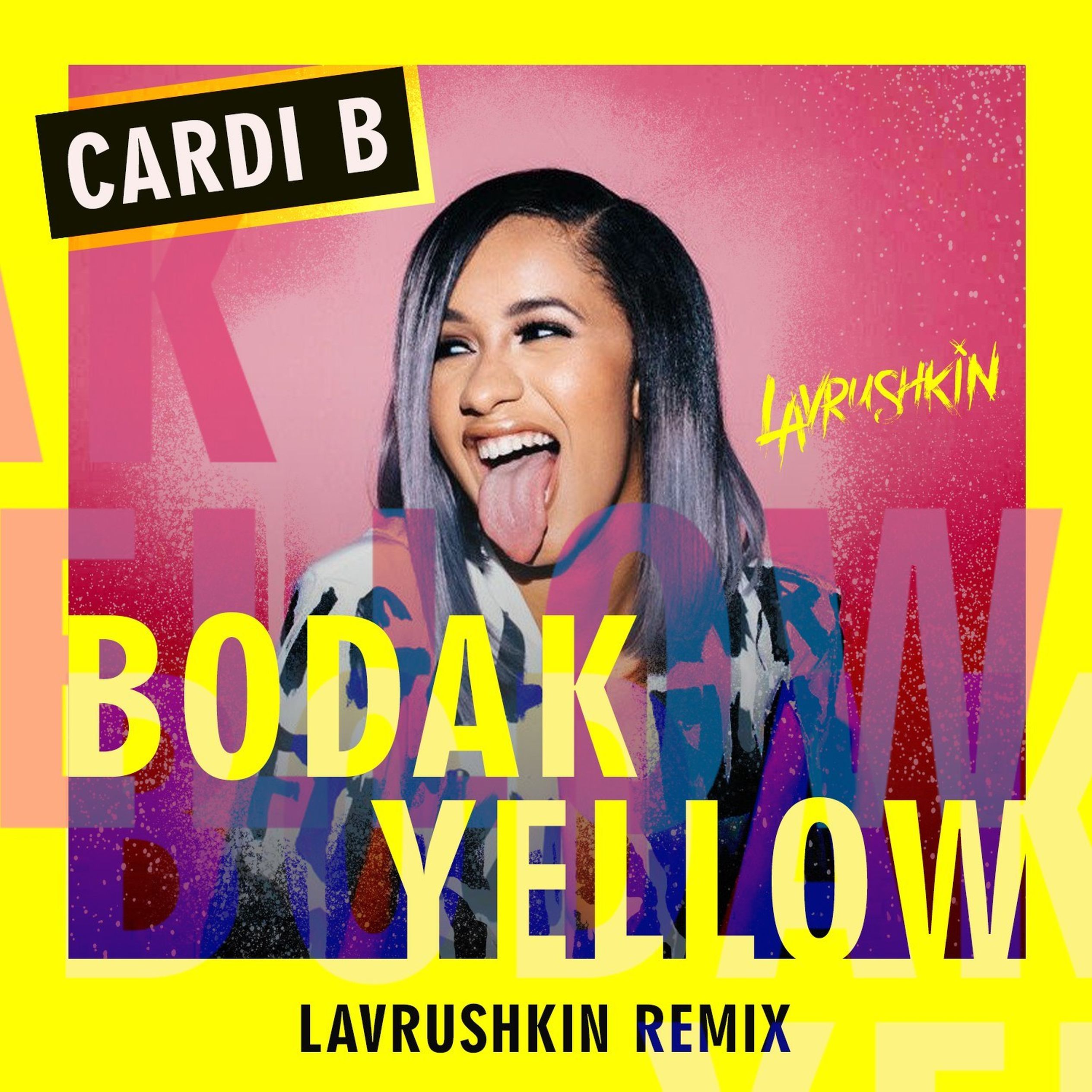 Новые песни б. Cardi Bodak Yellow Lavrushkin. Lavrushkin Remix. Lavrushkin Remix Lavrushkin. Cardi b Bodak Yellow Lavrushkin Remix.