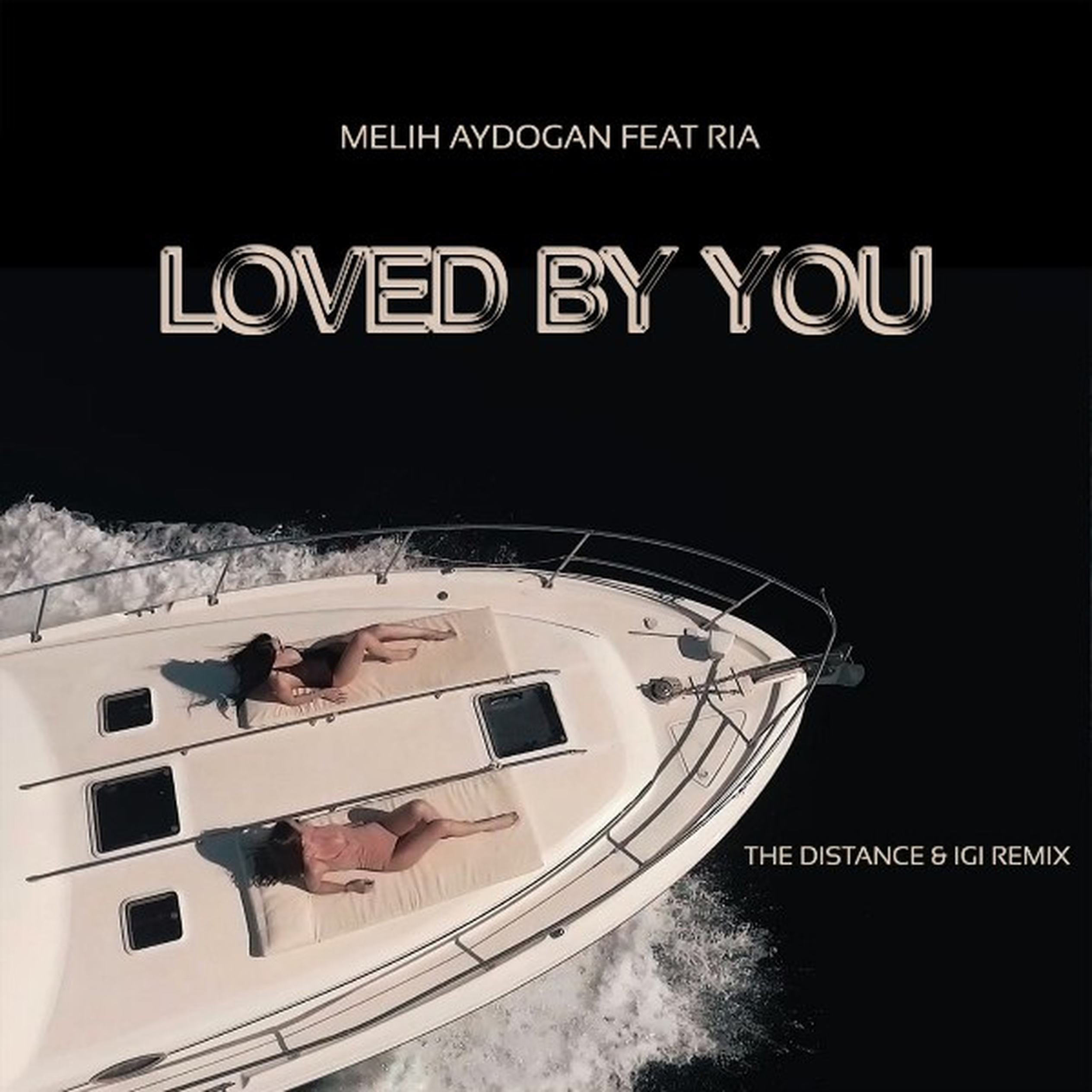 U feat. RIA Melih Aydogan. Melih Aydogan feat. RIA Loved by you. Loved by u feat RIA. Album Art download Melih Aydogan feat. RIA — Loved by u.