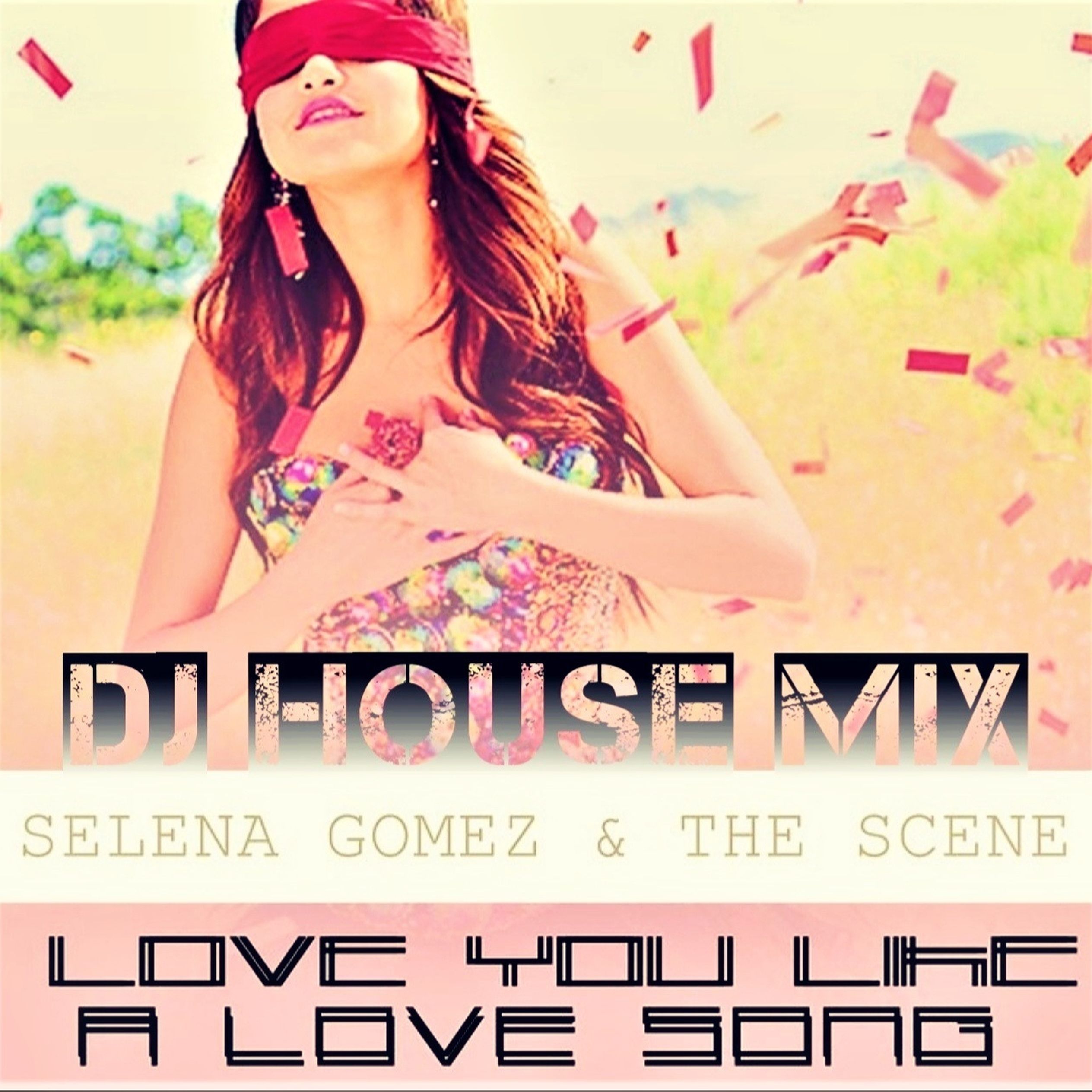 Love song mix. DJ House Music. Love you like a Love Song. Selena Gomez Calm Love is like you. Что такое релиз в Музыке.