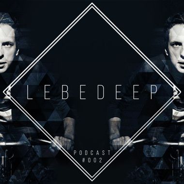 DJ Lebedeff – Lebedeep #002 (Podcast) Слушать Онлайн | Скачать На.