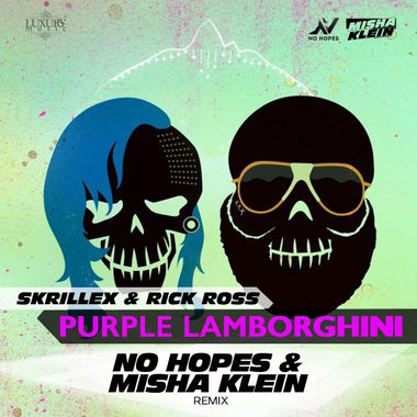 DJ No Hopes, Misha Klein – Skrillex & Rick Ross — Purple.
