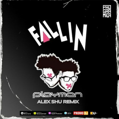 DJ Alex Shu – PLAYMEN Ft. Demy - Fallin (Alex Shu Remix) Слушать.