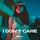 I Don't Care