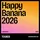 Happy Banana 2026
