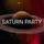 Saturn Party