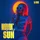 Movin' To The Sun