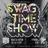 SWAG TIME SHOW (MASH-UP) - MINIMIX EPISODE #05