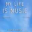 My Life Is Music (July 2015)