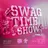 Swag Time Show #08